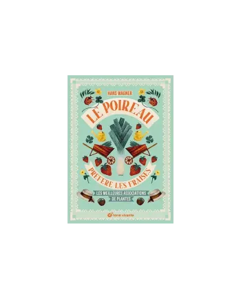Le poireau préfère les fraises, par Hans Wagner